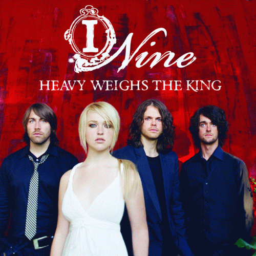 I Nine : Heavy Weighs the King